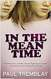 In the Mean Time-by Paul Tremblay cover pic